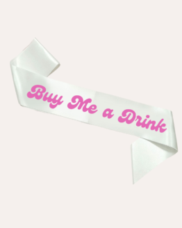 Buy Me A Drink Sash